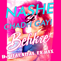 Nashe Si Chad Gayi (Lean On) - Befikre - DJ Harshal Remix by DJ Harshal