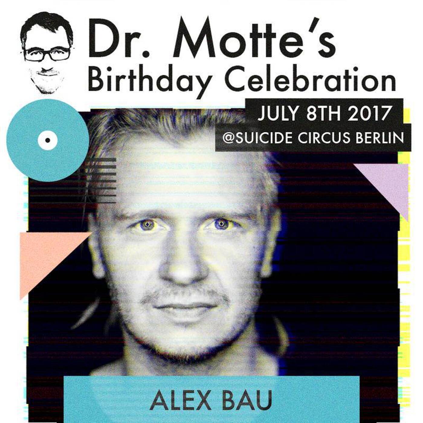 ALEX BAU for Dr. Motte's Birthday Celebration 2017 // #dmbc2017 episode artwork