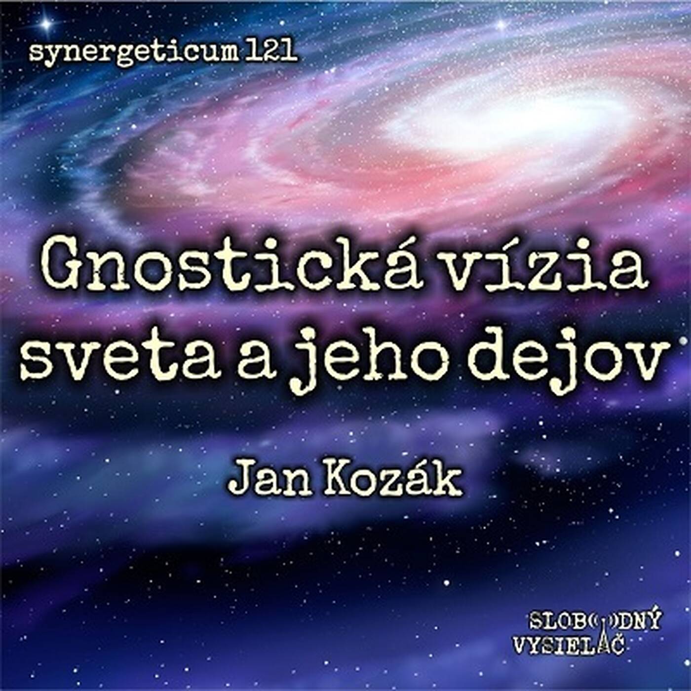 Synergeticum 121 - 2023-01-17 Gnostická vízia sveta a jeho dejov episode artwork