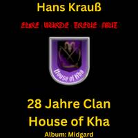 28 Jahre Clan House of Kha by Hans Krauß