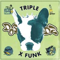 Triple X Funk by DogzNadz