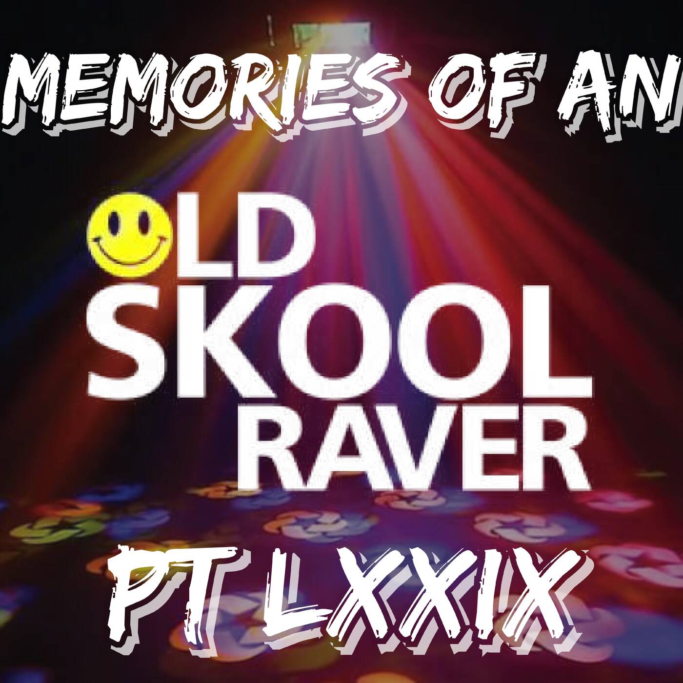 Memories Of An Oldskool Raver Pt LXXIX (79) episode artwork