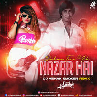 Jahan Teri Yeh Nazar Hai (Remix) - DJ Mehak Smoker by All Indian DJs Drive