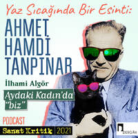 #40 İlhami Algör Anlatıyor: "Aydaki Kadın'da Biz" by Sanat Kritik