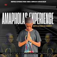 Amapholas Experience Episode 1 Mixed &amp; Compiled By Loyiso Da Deejay (Birthday Mix) by Loyiso Da Deejay