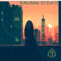 Dj Max Rudich - D.F.G vol 12 by Dj Max Rudich