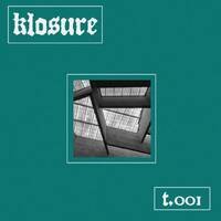 t.001 by klosure music group