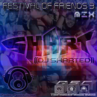 DJ Sharted - Festival Of Friends III by JB Thomas (DJ Sharted)