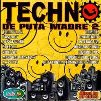 TECHNO DE PUTA MADRE 2 BY DJ GRILO by MIXES Y MEGAMIXES