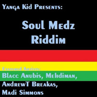 Soul Medz Riddim by Yanga Kid Riddims