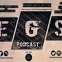 Esoteric Grooves_045_(Special Guest Mix by Faith Sam-Sam)[WomensMonthEdition] by EGS Radio Podcast