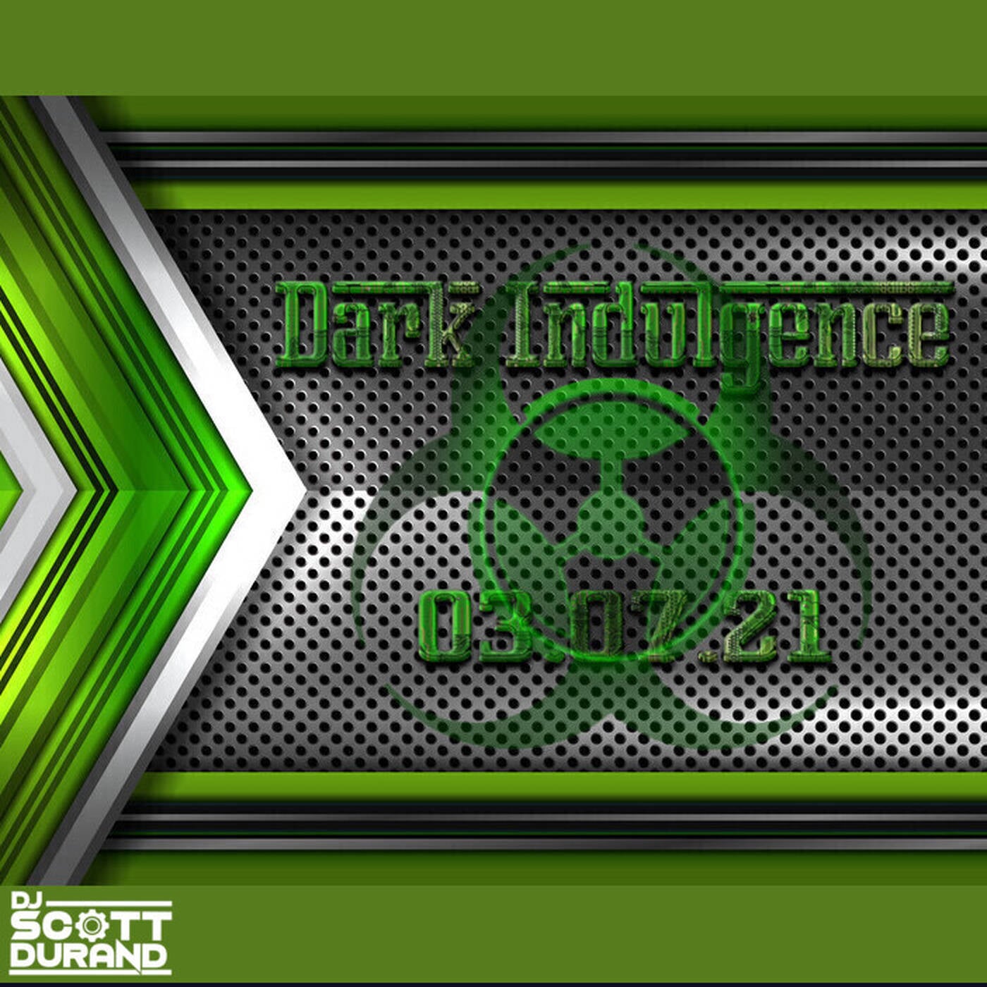 Dark Indulgence 03.07.21 Industrial | EBM | Dark Techno Mixshow by Scott Durand : djscottdurand.com episode artwork