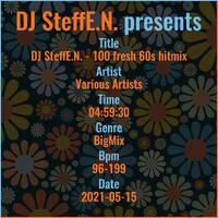 100 fresh 60s Hitmix Rock 'n' Roll Soul &amp; Dance (huge retro remix 2021) by DJ SteffE.N.