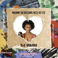 DJ Mbino - Ngoma Sessions Mix S3 E2 (16 February 2024) by Ngoma Sessions