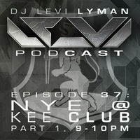 Episode 37: NYE @ Kee Club (Part 1, 9-10pm) by Levi Lyman
