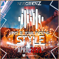 Nevil Greenz presents Hard Is Your Fvcking Style | APRIL 2023 by Nevil Greenz