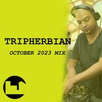 Tripherbian - October 2023 Mix by Headz Up!