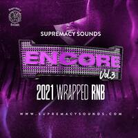 Encore - VOl 3 - R&amp;B 2021 Wrapped by supremacysounds