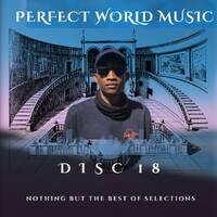 Perfect World Music Disc 18 (Guest Mix By Sir Easy) by Perfect World Music