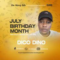 De Song SA - July Birthday Month Mixtape 2024 Mixed By DICO DINO by DICO DICO 3
