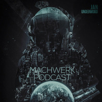 Jan Underwood - Machwerk Podcast #043 by Machwerk