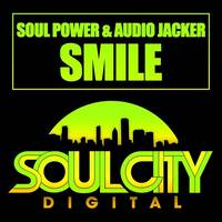 Soul Power & Audio Jacker - Smile (Original Mix) by Audio Jacker