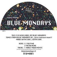 Blue Mondays - Metalhead - TFBM001 by Blue Mondays