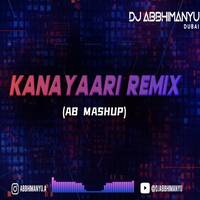 Kana Yaari Remix (AB Mashup) by DJ Abbhimanyu Dubai