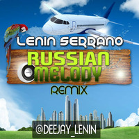 Russian Melody (Lenin Serrano Remix)FREE DOWNLOAD by Lenin Serrano