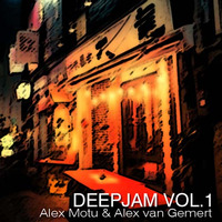 Alex Motu & Alex van Gemert - DEEPJAM Vol.1 by Alex van Gemert