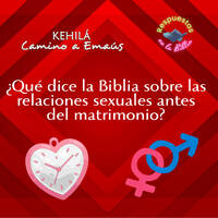 364. ¿Qué dice la Biblia sobre las relaciones sexuales antes del matrimonio? by Kehila Camino a Emaus