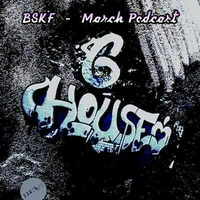 BSKF -  March 2016 Podcast by BSKFmusic