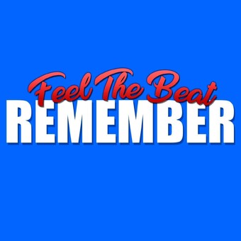 Feel The Beat Remember