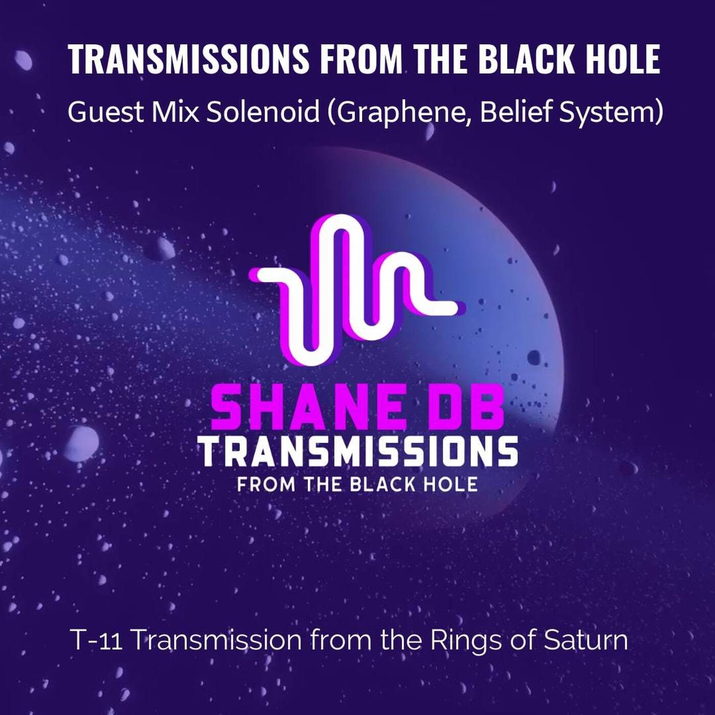 T-011: Solenoid - Transmission from the Rings of Saturn (6-11-22) episode artwork