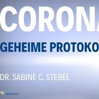 Geheime COVID-Protokolle des Kanzleramtes; Die Wahrheit über die Pandemie-Politik - Dr. Stebel by NuoFlix