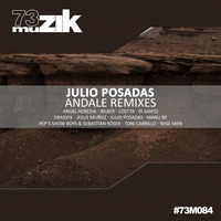 73M084 : Julio Posadas - Andale (Bilber Remix) by 73Muzik