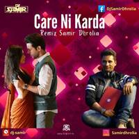 Care Ni Karda ( Remix) - Samir Dhrolia by DJsBuzz