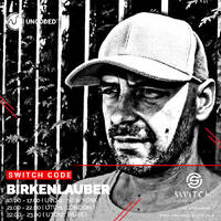 SWITCH CODE #EP137 - Birkenlauber by Switch Code by Switch Entertainment