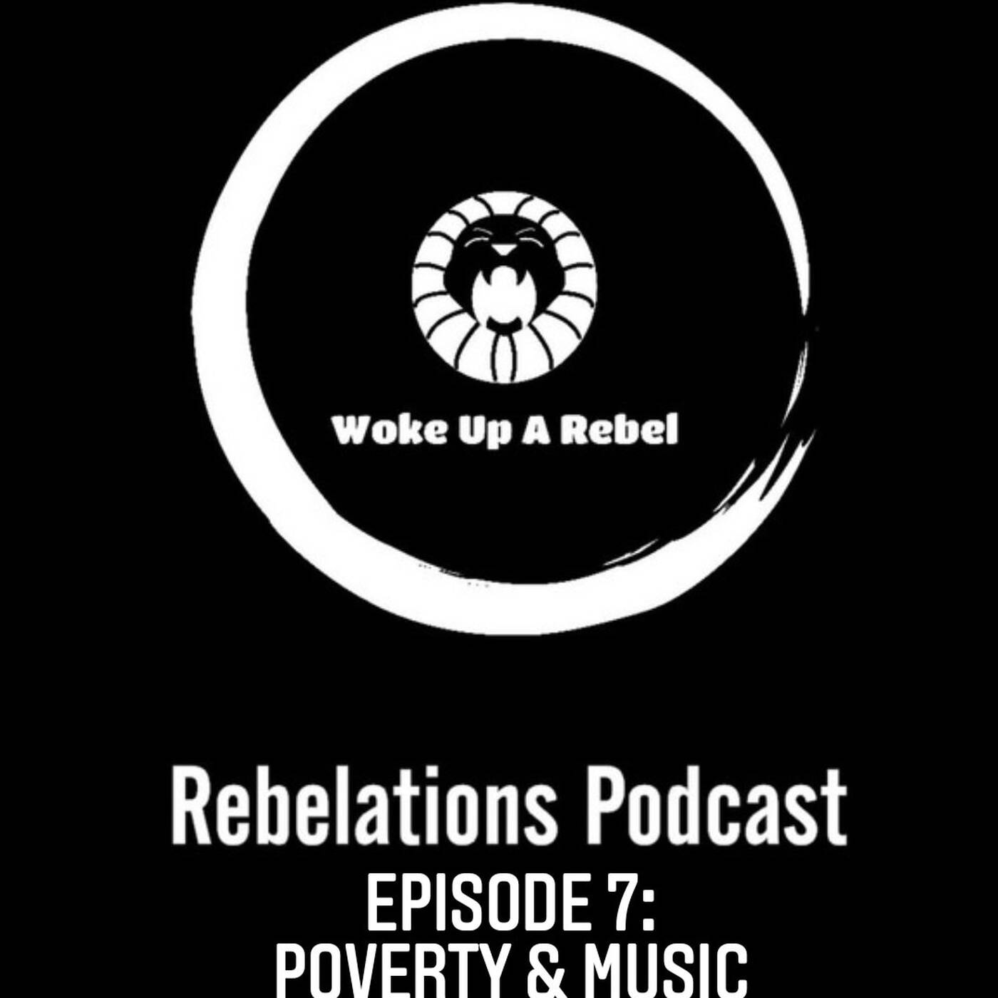 Rebelations Podcast-Episode 7: Poverty & Music episode artwork