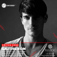 SWITCH CODE #EP140 - Gauthier DM by Switch Code by Switch Entertainment