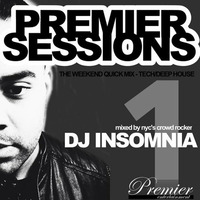DJ Insomnia - Premier Sessions - The Weekend Mix #1 by DJ Insomnia