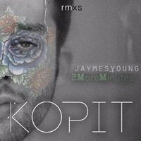 2MoreMinutes (Kopit RMX) -James Young by Kopit