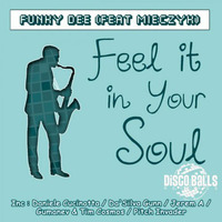 Funky Dee -Feel It In My Soul (Da'Silva Gunn Remix) *OUT NOW* by Da'Silva Gunn