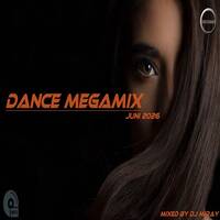 Dance Megamix Juni 2026 mixed by DJ Miray by Dj Miray