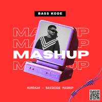 Humraah-BASSKODE MASHUP by BASSKODE
