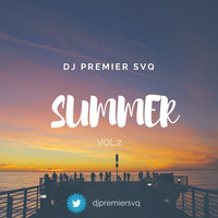 DJ PREMIER SVQ - SUMMER 2016 VOL.2 by DJ CARLOS JIMENEZ