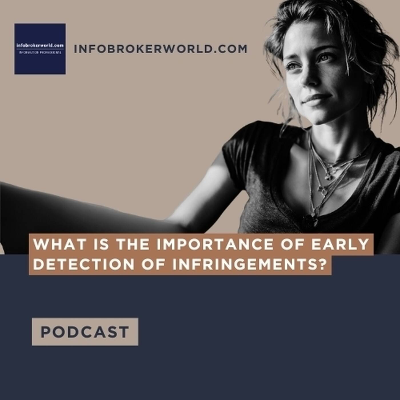 What is the importance of early detection of infringements? - infobrokerworld.com Podcast episode artwork