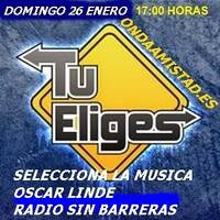 ONDAAMISTAD :437 -"TU ELIGES" 437 ( CON SELECCION DE OSCAR DE RADIO SIN BARRERAS)(26.ene..2025) by ONDAAMISTAD