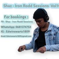 Shaz - Iron Rodd Sessions Vol10 by Shaz - Iron Rodd Sessions