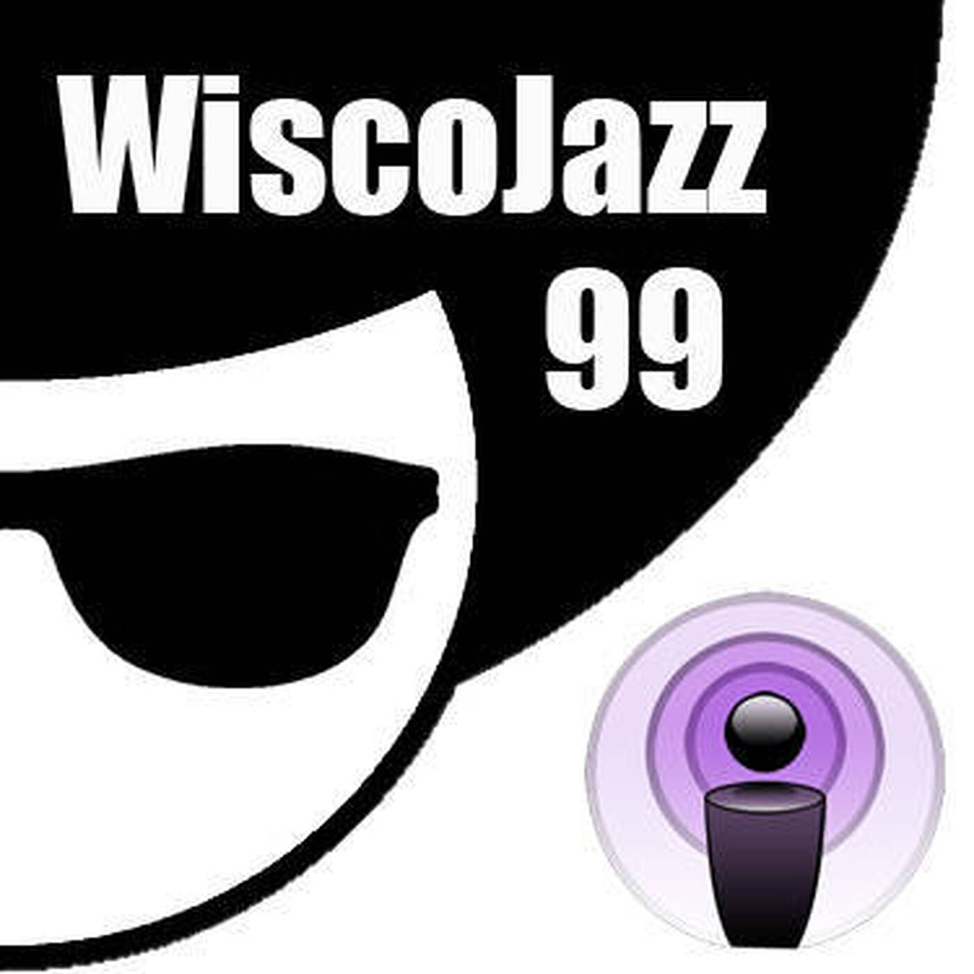 WiscoJazz-Cast - Episode 099 episode artwork